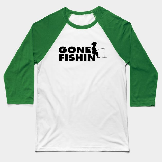 Gone Fishin' (Black Print) Baseball T-Shirt by nothisispatr.ck